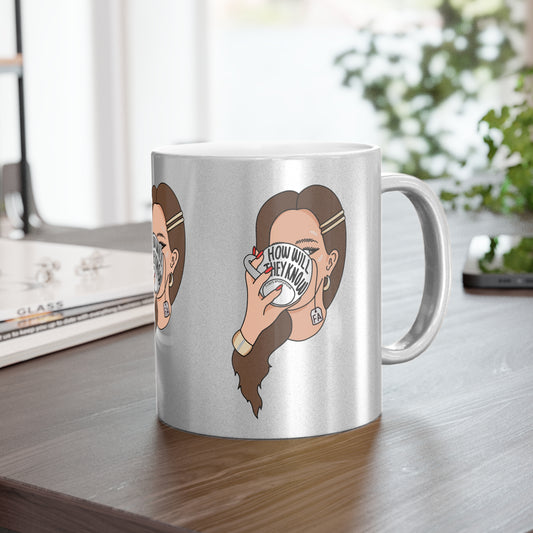 "How Will They Know" Metallic Mug