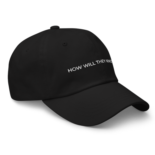 "How Will They Know?" Hat