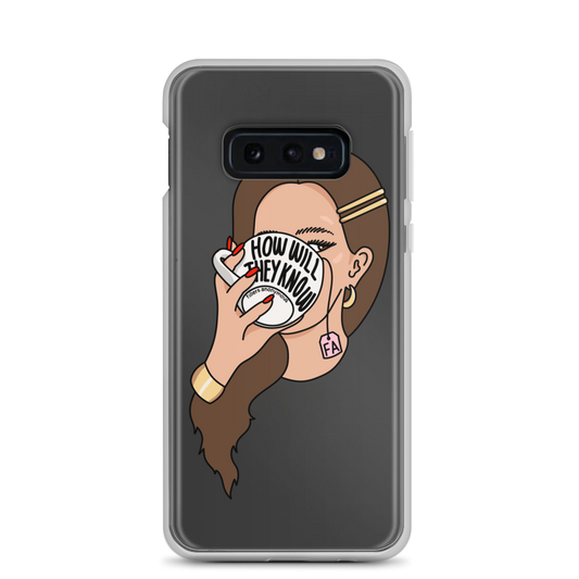 "How Will They Know" Clear Samsung Phone Case